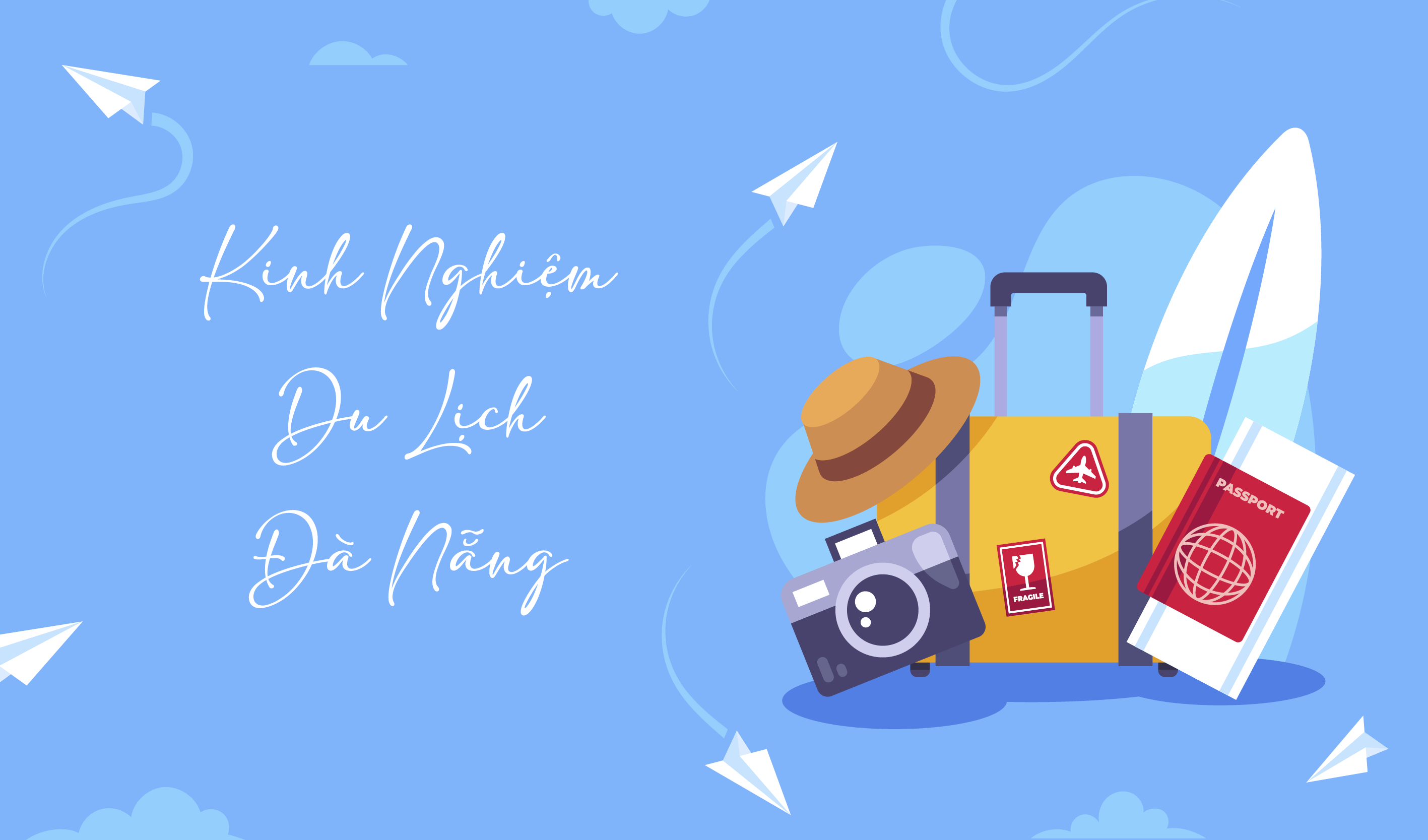 Kinh Nghiệm Du Lịch Đà Nẵng Chi Tiết Nhất Từ A - Z